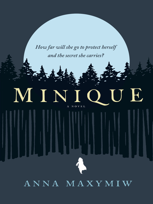 Title details for Minique by Anna Maxymiw - Wait list